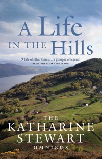 A Life in the Hills - Katharine Stewart - ebook