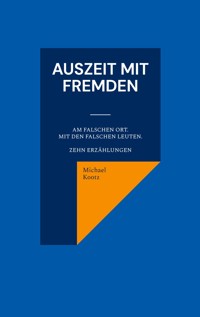 Auszeit mit Fremden - Michael Kootz - ebook