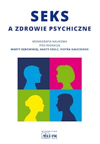 Seks a zdrowie psychiczne - Dębowska Marta, Szulc Agata, Gałecki Piotr - książka