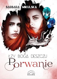 Łzy Boga Deszczu Porwanie - Barbara Mikulska - książka
