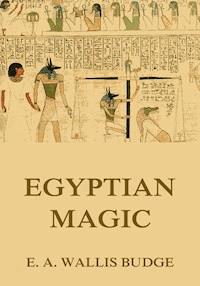 Egyptian Magic - E.a. Wallis Budge - ebook