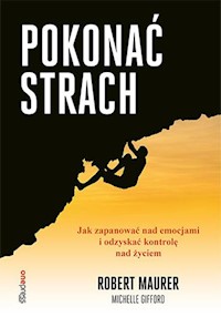 Pokonać strach - Maurer Robert, Gifford Michelle - książka