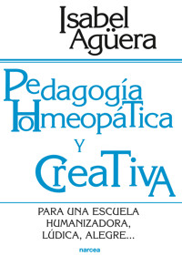 Pedagogía homeopática y creativa - Isabel Agüera - ebook