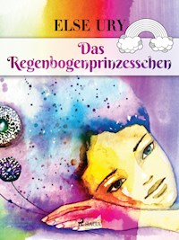 Das Regenbogenprinzesschen - Else Ury - ebook