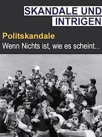 Intrige & Skandal - Polit-Skandale - Jesper Glockner - ebook