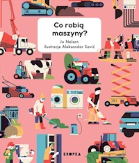 Co robią maszyny - Nelson Jo - książka