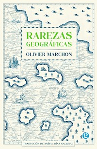 Rarezas geográficas - Olivier Marchon - ebook