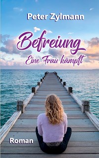 Befreiung - Peter Zylmann - ebook