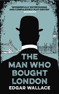 The Man Who Bought London - Edgar Wallace - ebook