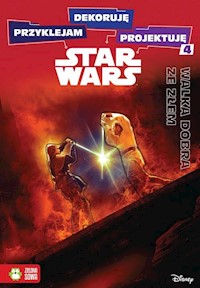 Przyklejam dekoruję projektuję 4 Walka dobra ze złem Star Wars - Sobich-Kamińska Anna - książka