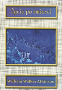 Życie po śmierci - Atkinson Willia - książka