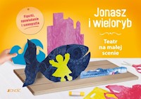 Jonasz i wieloryb Teatr na małej scenie -  - książka