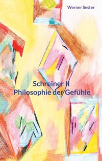 Schreiner II Philosophie der Gefühle - Werner Sester - ebook