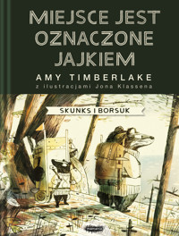 Miejsce oznaczone jest jajkiem. Skunks i Borsuk. Tom 2 - Amy Timberlake - audiobook + książka