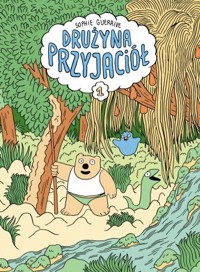 Drużyna Przyjaciół - Sophie Guerrive - książka