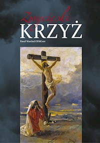 Zwycięski Krzyż - Warchoł Paweł - książka