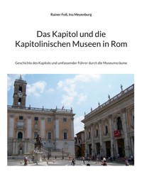 Das Kapitol und die Kapitolinischen Museen in Rom - Rainer Foß - ebook