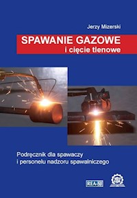 Spawanie gazowe i cięcie tlenowe - Mizerski Jerzy - książka