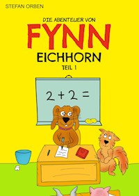 Die Abenteuer von Fynn Eichhorn Teil 1 - Stefan Orben - ebook