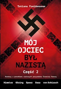 Mój ojciec był nazistą - Część 2 - Tatiana Freidensson - książka