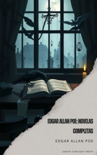 Edgar Allan Poe: Novelas Completas - Edgar Allan Poe - ebook