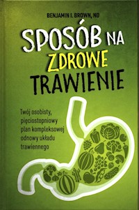 Sposób na zdrowe trawienie - Brown Benjamin - książka