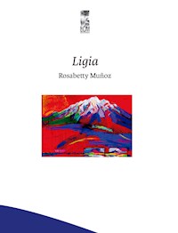 Ligia - Rosabetty Muñoz - ebook