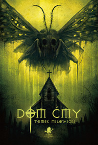 Dom Ćmy - Miłowicki Tomek - ebook