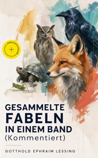 Gesammelte Fabeln in einem Band (Kommentiert) - Gotthold Ephraim Lessing - ebook