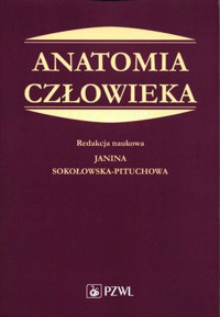 Anatomia człowieka. Podręcznik dla studentów medycyny - Janina Pitucha-Sokołowska - książka