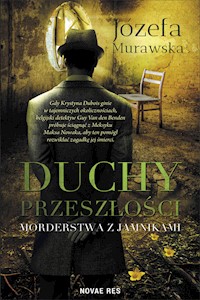 Duchy przeszłości. Morderstwa z jamnikami - Józefa Murawska - ebook + audiobook + książka