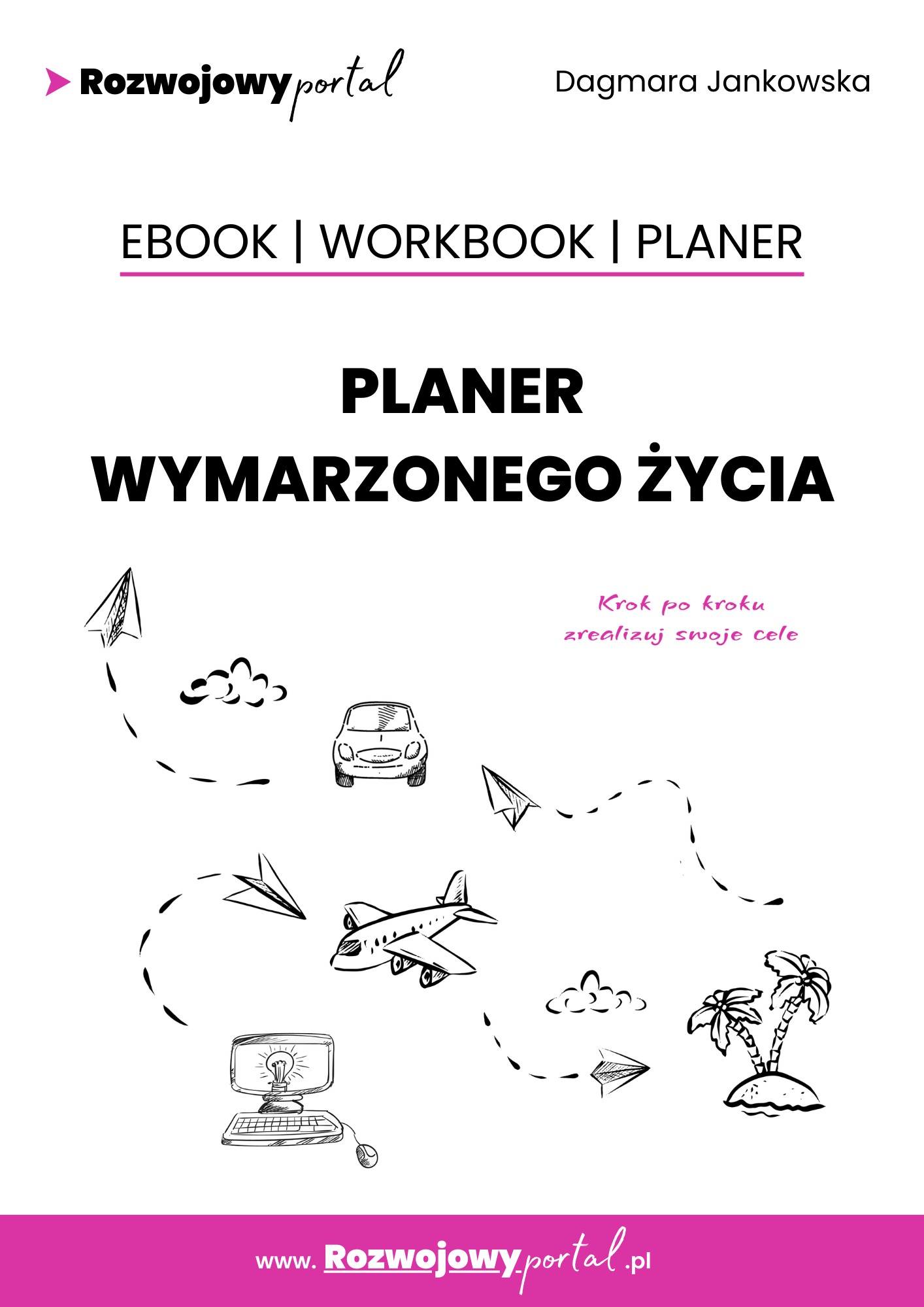 Okładka:Planer wymarzonego życia. Ebook. Workbook. Planer 
