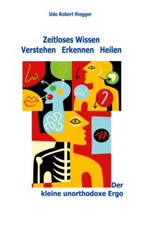 Der kleine unorthodoxe Ergo - Udo Robert Riegger - ebook