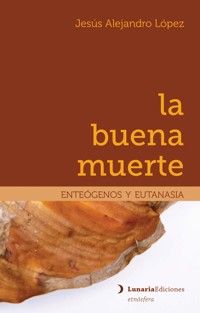 La buena muerte - Jesús Alejandro López - ebook