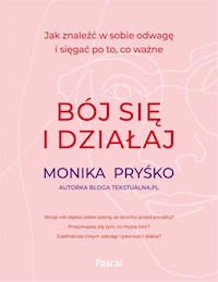 Bój się i działaj - Pryśko Monika - ebook + książka