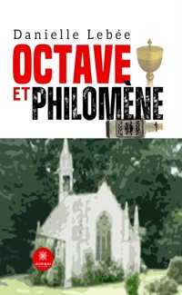 Octave et Philomène - Danielle Lebée - ebook
