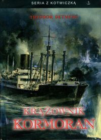 Krążownik Kormoran - Detmers Theodor - książka