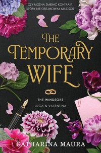 The Temporary Wife. The Windsors. Tom 2 - Maura Catharina - ebook + audiobook + książka