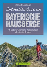 Entdeckertouren Bayerische Hausberge - Michael Kleemann - ebook
