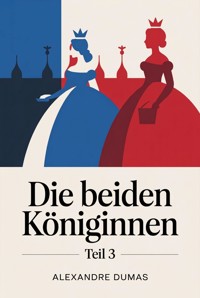 Die beiden Königinnen - Alexandre Dumas - ebook