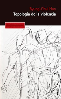 Topología de la violencia - Han Byung-Chul - ebook