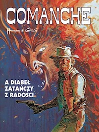 Comanche 9 A diabeł zatańczy z radości - Huppen Hermann, Greg - książka