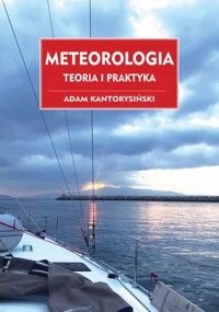 Meteorologia. Teoria i praktyka - Adam Kantorysiński - książka