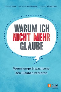 Warum ich nicht mehr glaube - Tobias Faix - ebook