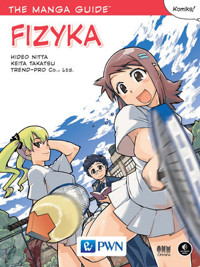 The Manga Guide. Fizyka - TREND-PRO Co. Ltd, Hideo Nitta, Keita Takatsu - książka