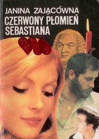 Czerwony płomień Sebastiana - Janina Zającówna - ebook