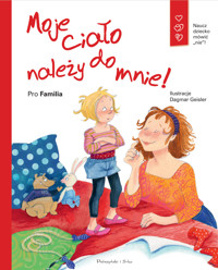 Moje ciało należy do mnie! - zbiorowa praca - książka