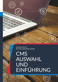CMS Auswahl und Einführung - Andreas Pörtner - ebook