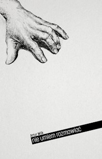 Nie umiem rozmawiać - Wilk Artur - książka