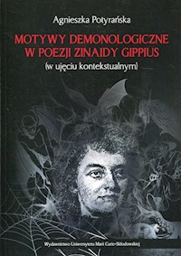 Motywy demonologiczne w poezji Zinaidy Gippius - Potyrańska Agnieszka - książka